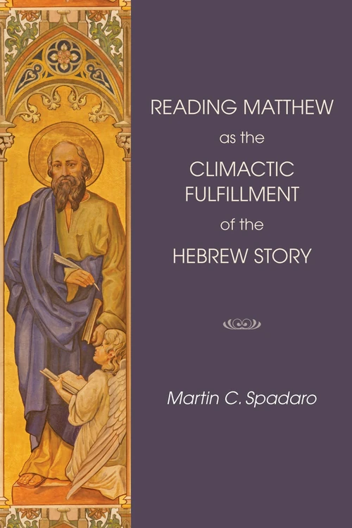 Cover of Reading Matthew as the Climactic Fulfillment of the Hebrew Story
