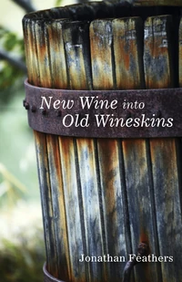 Cover of New Wine into Old Wineskins