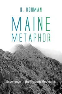 Cover of Maine Metaphor: Experience in the Western Mountains
