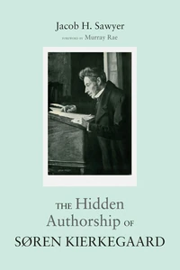 Cover of The Hidden Authorship of Søren Kierkegaard