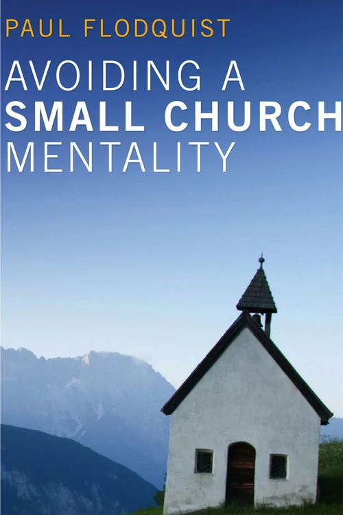 Cover of Avoiding a Small Church Mentality (Stapled Booklet)