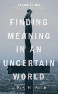 Cover of Finding Meaning in an Uncertain World, Second Edition