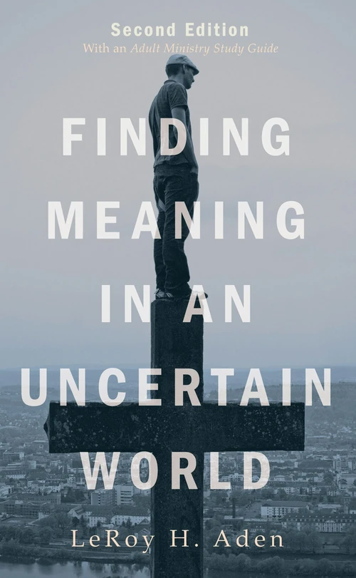 Cover of Finding Meaning in an Uncertain World, Second Edition