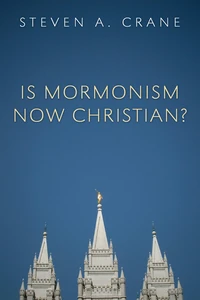 Cover of Is Mormonism Now Christian?