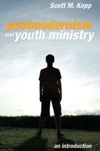 Cover of Postmodernism and Youth Ministry
