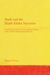Cover of Mark and the Elijah-Elisha Narrative