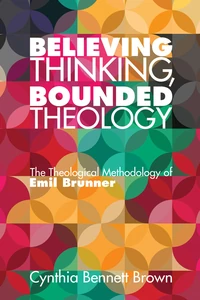 Cover of Believing Thinking, Bounded Theology