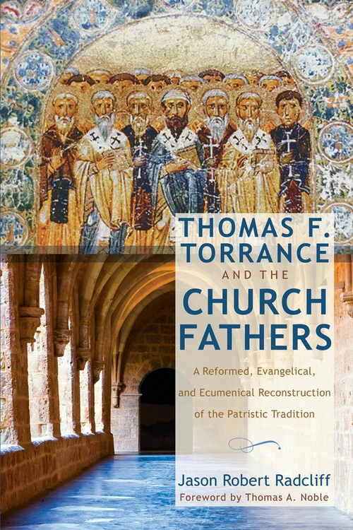Cover of Thomas F. Torrance and the Church Fathers