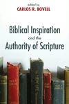 Cover of Biblical Inspiration and the Authority of Scripture