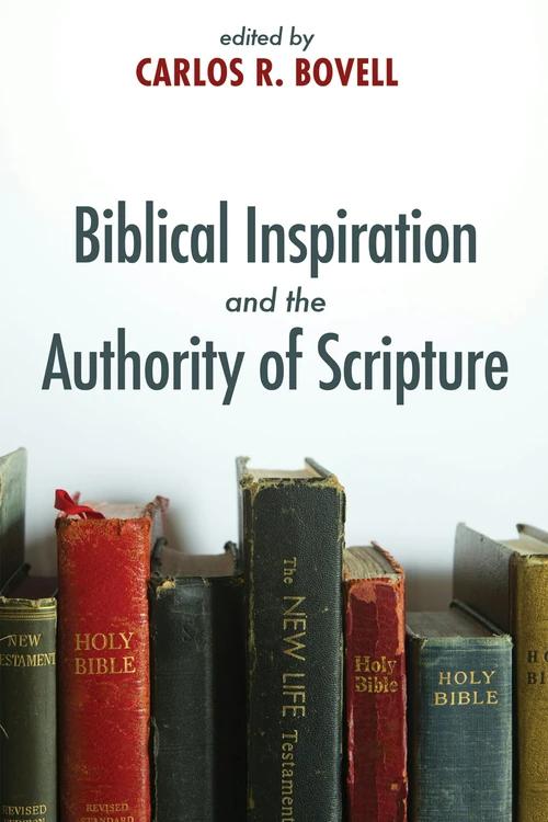 Cover of Biblical Inspiration and the Authority of Scripture