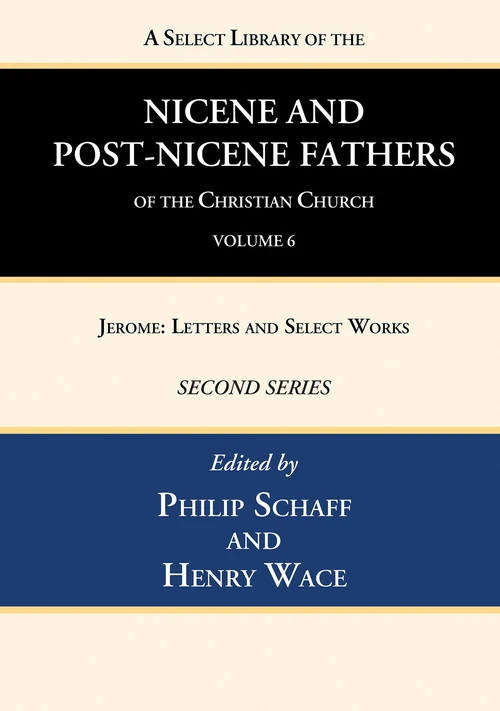 Cover of A Select Library of the Nicene and Post-Nicene Fathers of the Christian Church, Second Series, Volume 6
