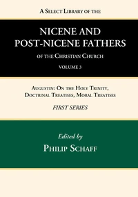 Cover of A Select Library of the Nicene and Post-Nicene Fathers of the Christian Church, First Series, Volume 3