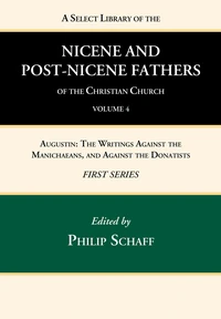 Cover of A Select Library of the Nicene and Post-Nicene Fathers of the Christian Church, First Series, Volume 4