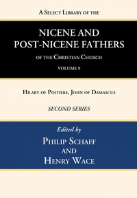 Cover of A Select Library of the Nicene and Post-Nicene Fathers of the Christian Church, Second Series, Volume 9