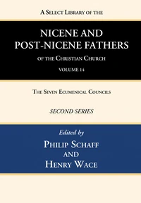 Cover of A Select Library of the Nicene and Post-Nicene Fathers of the Christian Church, Second Series, Volume 14