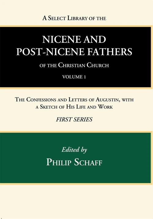 Cover of A Select Library of the Nicene and Post-Nicene Fathers of the Christian Church, First Series, Volume 1