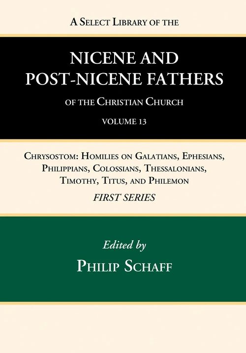 Cover of A Select Library of the Nicene and Post-Nicene Fathers of the Christian Church, First Series, Volume 13