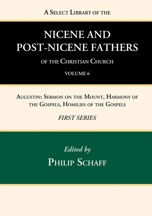 Cover of A Select Library of the Nicene and Post-Nicene Fathers of the Christian Church, First Series, Volume 6