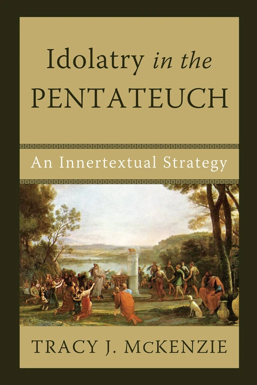 Cover of Idolatry in the Pentateuch