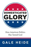 Cover of Domesticated Glory