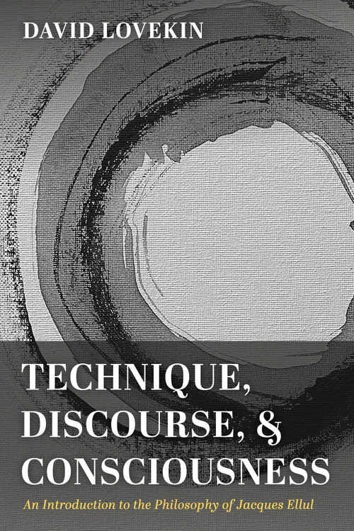 Cover of Technique, Discourse, and Consciousness