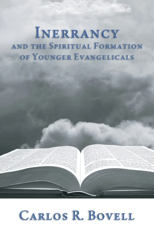 Cover of Inerrancy and the Spiritual Formation of Younger Evangelicals