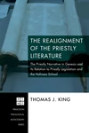 Cover of The Realignment of the Priestly Literature