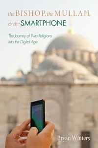 Cover of The Bishop, the Mullah, and the Smartphone