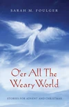 Cover of O’er All The Weary World