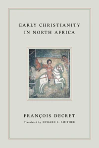 Cover of Early Christianity in North Africa
