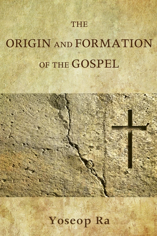 Cover of The Origin and Formation of the Gospel