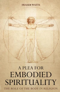 Cover of A Plea for Embodied Spirituality