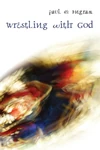 Cover of Wrestling with God
