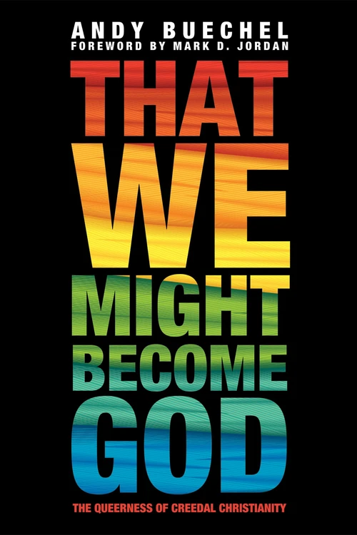 Cover of That We Might Become God