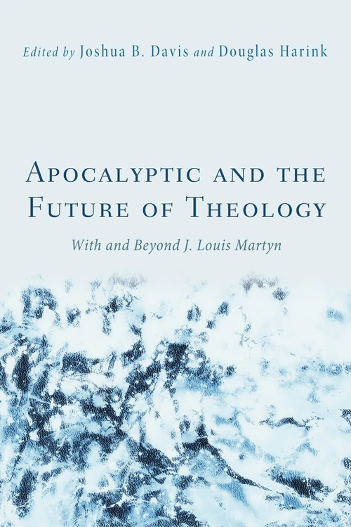 Cover of Apocalyptic and the Future of Theology