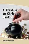 Cover of A Treatise on Christian Banking