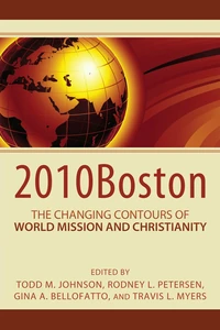 Cover of 2010Boston: The Changing Contours of World Mission and Christianity