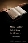 Cover of Made Healthy in Ministry for Ministry