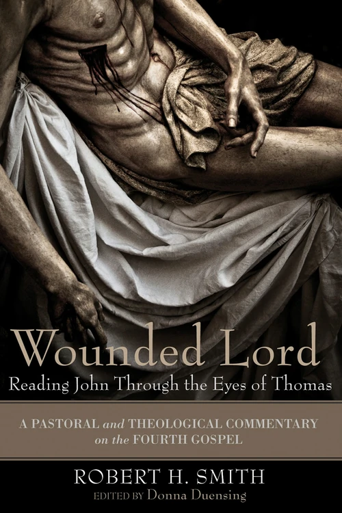 Cover of Wounded Lord: Reading John Through the Eyes of Thomas