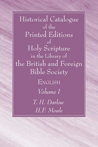 Cover of Historical Catalogue of the Printed Editions of Holy Scripture in the Library of the British and Foreign Bible Society, Volume I