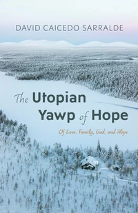 Cover of The Utopian Yawp of Hope