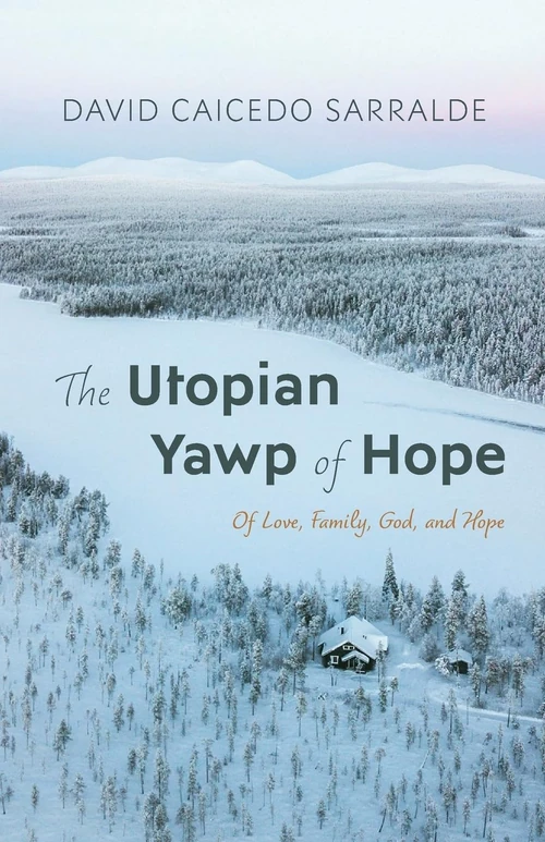 Cover of The Utopian Yawp of Hope