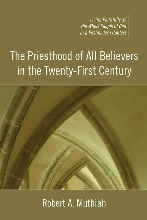 Cover of The Priesthood of All Believers in the Twenty-First Century