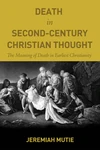 Cover of Death in Second-Century Christian Thought