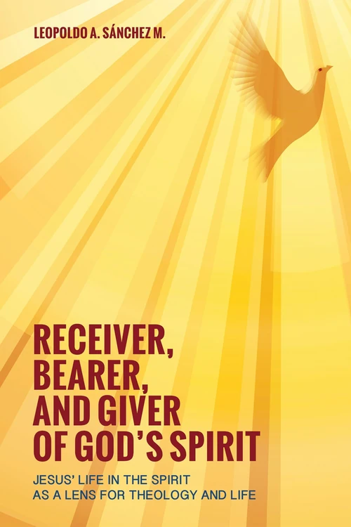 Cover of Receiver, Bearer, and Giver of God’s Spirit