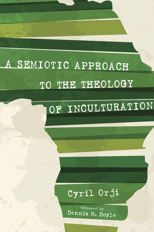 Cover of A Semiotic Approach to the Theology of Inculturation
