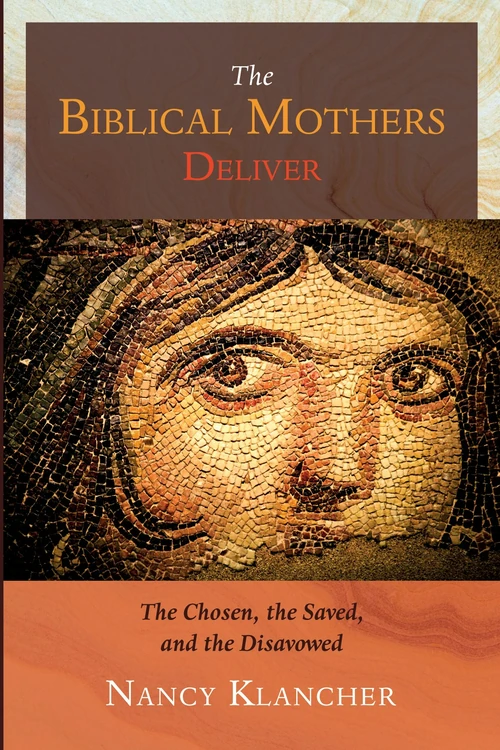 Cover of The Biblical Mothers Deliver