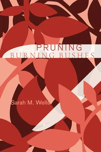 Cover of Pruning Burning Bushes