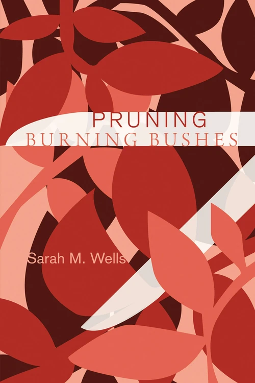 Cover of Pruning Burning Bushes