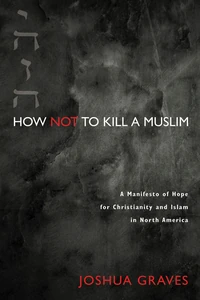 Cover of How Not to Kill a Muslim